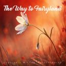 The Way to Fairyland Audiobook