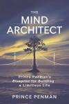 The Mind Architect: Prince Penman’s Blueprint for Building a Limitless Life Audiobook
