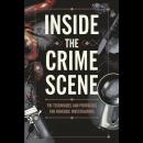 Inside the Crime Scene: FBI Techniques and Protocols for Forensic Investigators Audiobook