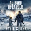 [French] - Au bord de la folie: Thriller post-apocalyptique Audiobook