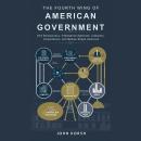 The Fourth Wing of American Government: How Bureaucracy, Intelligence Agencies, LobbyistS, Corporati Audiobook