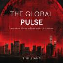 The Global Pulse: Central Bank Policies and Their Impact on Economies Audiobook