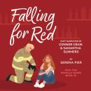 Falling For Red: Firefighter, Single Mom, Small Town, Holiday Romance - Fourth of July, Later in Life Audiobook