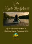 Five Minute Mindfulness: Quick Practices for a Calmer More Focused Life Audiobook