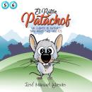 [Spanish] - El ratón Patachof | Libro 3: Un cuento de ratones para niños casi adultos | Cuentos 5 y 6 Audiobook