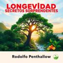 [Spanish] - Longevidad y secretos sorprendentes: Prepárate para la Longevidad: descubre secretos cau Audiobook