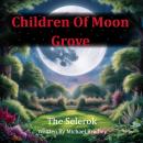 Children of Moon Grove - The Selarok Audiobook