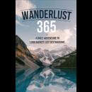 Wanderlust 365: A Daily Adventure to 1,000 Bucket-List Destinations Audiobook