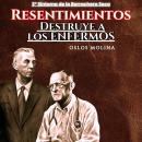 [Spanish] - 3º Síntoma RESENTIMIENTOS : Destruye a los ENFERMOS: Temas Espirituales Audiobook