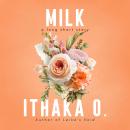 Milk: a long short story Audiobook