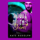 Rogue Alien's Secret Audiobook