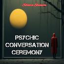 Psychic Conversation Ceremony Audiobook