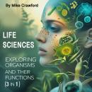 Life Sciences: Exploring Organisms and Their Functions (3 in 1) Audiobook
