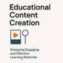 Educational Content Creation: Designing Engaging and Effective Learning Materials Audiobook