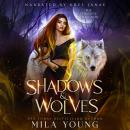 Shadows and Wolves: A Werewolf Romance Complete Collection Audiobook