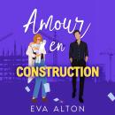 [French] - Amour en Construction: un mariage arrangé et une romance qui n'était pas dans les plans Audiobook