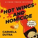 Hot Wings and Homicide: A Food Truck Mystery, Book 2 Audiobook