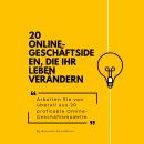 [German] - 20 Online-Geschäftsideen, die Ihr Leben verändern: Arbeiten Sie von überall aus 20 profit Audiobook