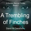 A Trembling of Finches Audiobook