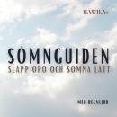 [Swedish] - Sömnguiden – släpp oro och somna lätt (Med regnljud) Audiobook