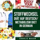 [German] - Stoffwechsel-Diät Auf Deutsch/ Metabolism Diet In German Audiobook