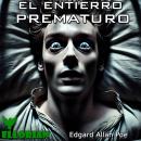 [Spanish] - El entierro prematuro Audiobook