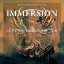 [French] - Immersion : Le Monde du Consortium: Plonger, disparaître ou lutter Audiobook