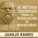 [Spanish] - El método socrático para la resolución de problemas Audiobook