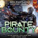 Pirate Bounty: A Military Sci-Fi Series Audiobook