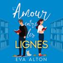 [French] - L'Amour Entre les Lignes: Une Comédie Romantique Contemporaine Audiobook