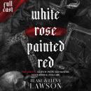 White Rose Painted Red Audiobook