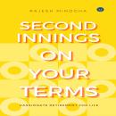 Second Innings On Your Terms: Passionate Retirement For Life Audiobook