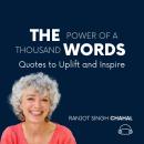 The Power of a Thousand Words: Quotes to Uplift and Inspire Audiobook