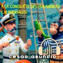 [French] - À LA CONQUÊTE DES MALANDRIAS CALANDRIALES Audiobook