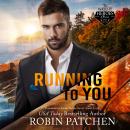 Running to You: An Amnesia second-chance romantic suspense Audiobook
