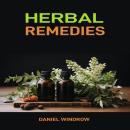 HERBAL REMEDIES: A Comprehensive Guide to Natural Healing with Herbs for Health and Wellness (2025) Audiobook