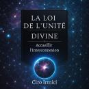 [French] - La Loi de l’Unité Divine : Accueillir l’Interconnexion Audiobook