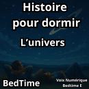 [French] - Histoires pour dormir: L'univers Audiobook