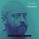 [Swedish] - I skogen: Klassiska Dikter Audiobook