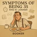 Symptoms of being 35 Audiobook