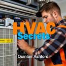 HVAC Secrets: Fixing What's Broken: Enhance your HVAC know-how: revolutionize your approach to fixin Audiobook
