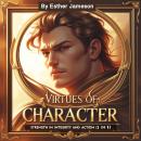 Virtues of Character: Strength in Integrity and Action (3 in 1) Audiobook