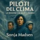 [Italian] - Piloti del clima: La missione che salvò il mondo Audiobook
