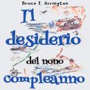 [Italian] - Il desiderio  del  nono  compleanno Audiobook