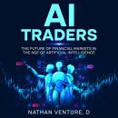 AI Traders: The Future of Financial Markets in the Age of Artificial Intelligence Audiobook