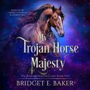 My Trojan Horse Majesty Audiobook