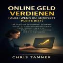 [German] - Online Geld Verdienen: Der ultimative Leitfaden für Einsteiger, um von zu Hause aus passives Einkommen aufzubauen – ganz ohne Erfahrung, ohne Technikkenntnisse und ohne Startkapital. Beende endlich den 9-bis-5-Teufelskreis! Audiobook