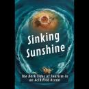 Sinking Sunshine: The Dark Tides of Tourism in an Acidified Ocean Audiobook