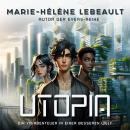 [German] - Utopia: Ein YA-Abenteuer in einer besseren Welt Audiobook