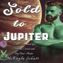 Sold to Jupiter Audiobook